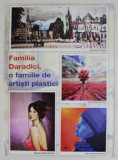 FAMILIA DARADICI , O FAMILIE DE ARTISTI PLASTICI , ANII &#039;2000