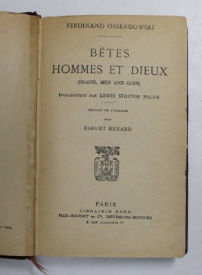 BETES , HOMMES ET DIEUX par FERDINAND OSSENDOWSKI , 1924 , LEGATURA DE EPOCA foto