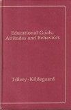 Dale Tillery, Ted Kildegaard - Educational Goals, Attitudes and Behaviors: A