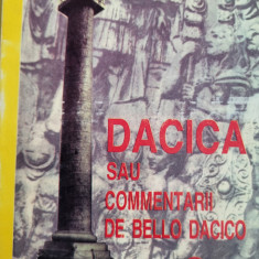 Simion Lugojan - Dacica sau Comentarii De Bello Dacico (cu autograf, geto-dacii)