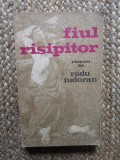 Fiul Risipitor - Radu Tudoran - Roman, Beletristica