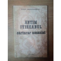 ANTIM IVIREANUL - CARTURAR UMANIST de FANNY DJINDJIHASVILI , 1982