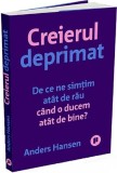 Creierul deprimat - Anders Hansen - Editura Publica