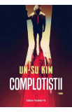 Complotistii - Un-Su Kim