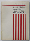 CONDUCEREA SI VALOIRIFICAREA CERCETARII PEDAGOGICE , CAIETELE COLOCVIULUI , 1972