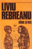 Adam si Eva - Liviu Rebreanu, Editura Junimea 1984, Roman Beletristica, Coperta Necartonata