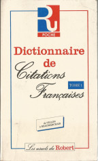 Dictionnaire de Citations Francaises (Tome 1)/Dictionar de citate in lb.franceza foto