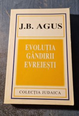 Evolutia gandirii evreiesti J. B. Agus foto
