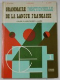 GRAMMAIRE FONCTIONNELLE DE LA LANGUE FRANCAISE , COURS ELEMENTAIRE 1er ANNEE par R. GALIZOT ...B. CAPET , 1971
