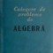 Culegere de probleme de Algebra (Editie 1961)