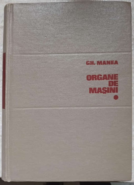 ORGANE DE MASINI VOL.1-GHEORGHE MANEA