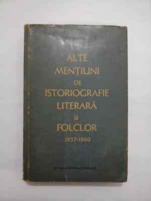 ALTE MENTIUNI DE ISTORIOGRAFIE LITERARA SI FOLCLOR 1957-1960 - PERPESSICIUS foto