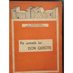 PE URMELE LUI DON QUIJOTE - AL. POPESCU TELEGA