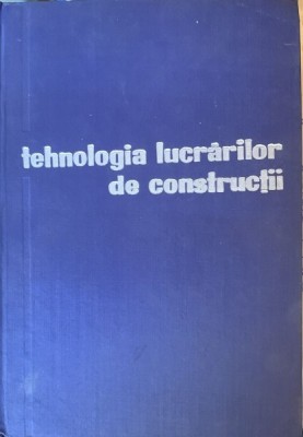 Tehnologia lucrarilor de Constructii , R. Negru , 1964 foto