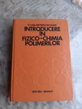 INTRODUCERE IN FIZICO-CHIMIA POLIMERILOR - T. VOLINTIRU