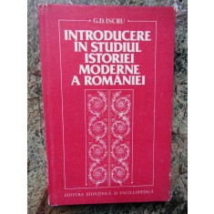 G. D. Iscru - Introducere in studiul istoriei moderne a Romaniei