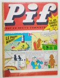 PIF , REVISTA DE BENZI DESENATE CU TEXT IN LIMBA FRANCEZA , No. 10 , 1969 , LIPSA GADGET * COTOR LIPIT CU SCOCI