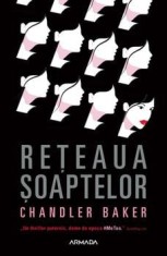 Reteaua soaptelor (carte cu defect minor)/Chandler Baker