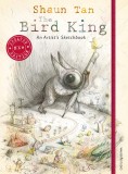 Bird King: An Artist&#039;s Sketchbook | Shaun Tan