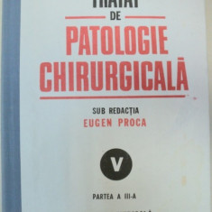 TRATAT DE PATOLOGIE CHIRURGICALA-EUGEN PROCA VOL 5 PARTEA A 3-A.PATOLOGIE CHIRURGICALA,TORACICA BUCURESTI 1991