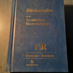 Dictionnaire de la terminologie electrotechnique Francais - Roumain