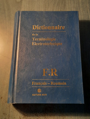 Dictionnaire de la terminologie electrotechnique Francais - Roumain foto
