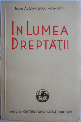 In lumea dreptatii (Nuvele si schite) &amp;ndash; Ioan Al. Bratescu-Voinesti foto