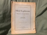 Mihail Kogalniceanu / Memoriu la centenarul nasterii lui de Dimitre Onciul anul 1918 !