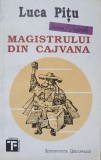 Insemnarile Magistrului din Cajvana - Luca Pitu, 1992, Institutul European, Roman, Beletristica, 202 Pagini