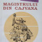 INSEMNARILE MAGISTRULUI DIN CAJVANA-LUCA PITU