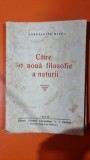 CATRE O NOUA FILOSOFIE A NATURII - CONSTANTIN MICU