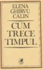Cum trece timpul