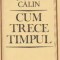 Cum trece timpul