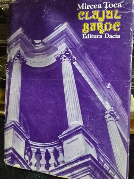 Clujul Baroc - Mircea Toca