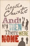 And Then There Were None : The World&rsquo;s Favourite Agatha Christie Book - Editura SAS Gardners EU