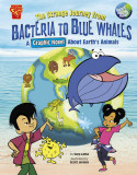 The Strange Journey from Bacteria to Blue Whales: A Graphic Novel about Earth&#039;s Animals