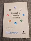 Creeaza-ti propria economie Tyler Cowen
