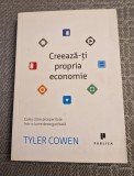 Creeaza-ti propria economie Tyler Cowen