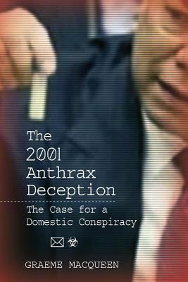The 2001 Anthrax Deception: The Case for a Domestic Conspiracy foto