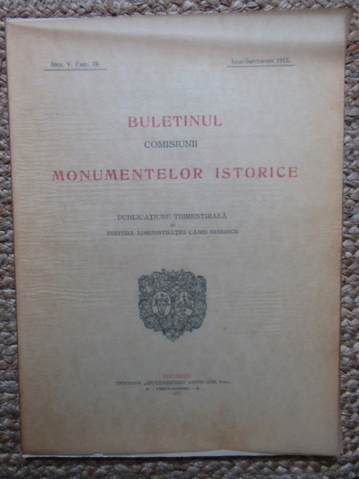 BULETINUL COMISIUNII MONUMENTELOR ISTORICE , PUBLICATIUNE TRIMESTRIALA ANUL V , FASC. 19 ,IULIE-SEPTEMBRIE 1912