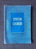 Epicur, Lucretiu (Colectia Texte Filosofice)