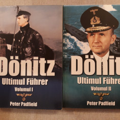 DONITZ ULTIMUL FUHRER- vol. 1+2 - Peter Padfield