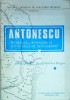 Antonescu Maresalul Romaniei si Razboaiele de Reintregire - Iosif Constantin Dragan, Carte Istorie 1991, Brosata, 654 Pagini