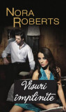 Visuri &icirc;mplinite - Paperback brosat - Nora Roberts - Litera, 2021