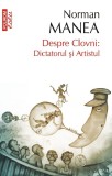 Despre clovni. Dictatorul si artistul
