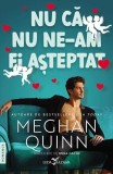 Nu că nu ne-am fi așteptat - Paperback brosat - Meghan Quinn - Leda