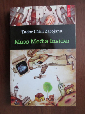 Tudor Calin Zarojanu - Mass media insider foto