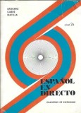Espanol en directo - Nivel 2B carte limba spaniola manual Sanchez Cabre Matilla editia 1981