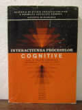 INTERACTIUNEA PROCESELOR COGNITIVE - E. FISCHBEIN si C. VOICU