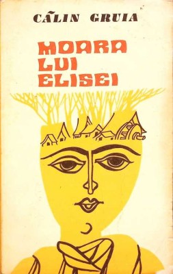 MOARA LUI ELISEI. FANTEZII SI LEGENDE-CALIN GRUIA-233530 foto